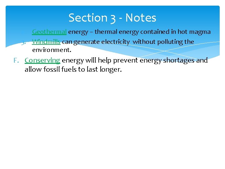 Section 3 - Notes 2. Geothermal energy – thermal energy contained in hot magma Section 3 - Notes 2. Geothermal energy – thermal energy contained in hot magma