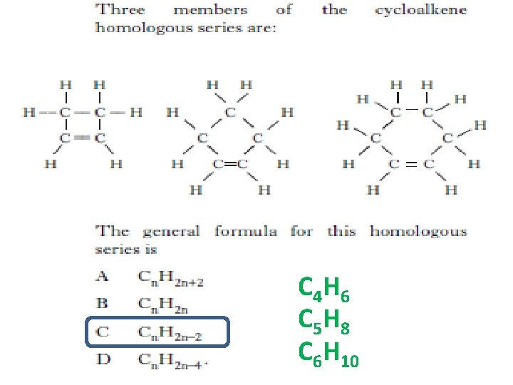 C 4 H 6 C 5 H 8 C 6 H 10 