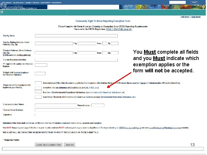 You Must complete all fields and you Must indicate which exemption applies or the