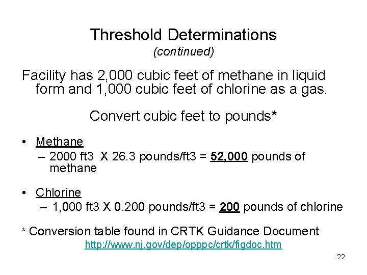 Threshold Determinations (continued) Facility has 2, 000 cubic feet of methane in liquid form
