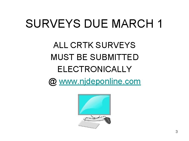 SURVEYS DUE MARCH 1 ALL CRTK SURVEYS MUST BE SUBMITTED ELECTRONICALLY @ www. njdeponline.