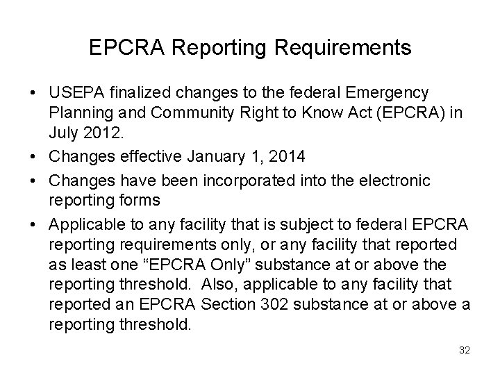 EPCRA Reporting Requirements • USEPA finalized changes to the federal Emergency Planning and Community