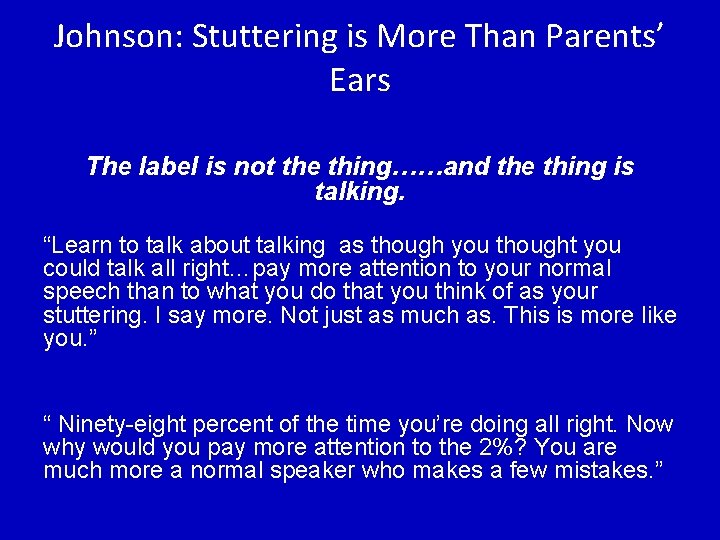 The Normal Talking Approach to Stuttering Therapy Patricia