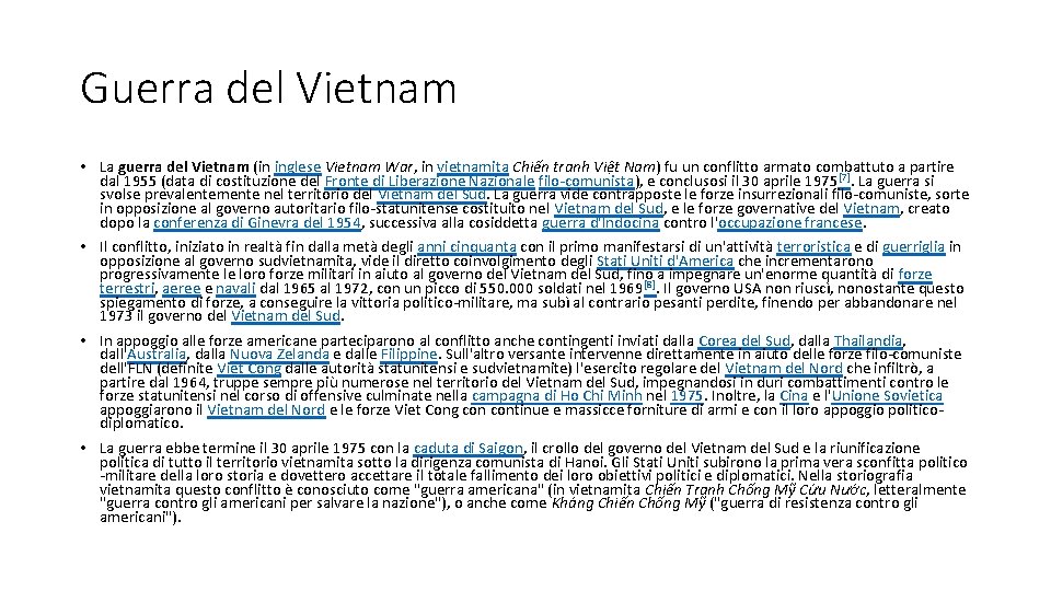 Guerra del Vietnam • La guerra del Vietnam (in inglese Vietnam War, in vietnamita