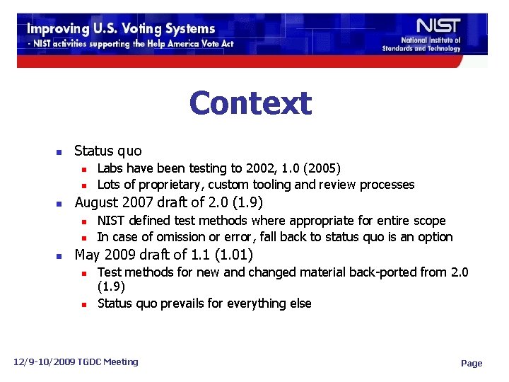 Context n Status quo n n n August 2007 draft of 2. 0 (1.