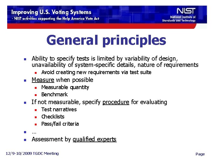General principles n Ability to specify tests is limited by variability of design, unavailability