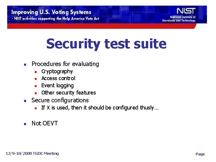 Security test suite n Procedures for evaluating n n n Secure configurations n n