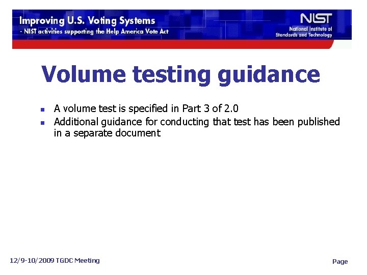 Volume testing guidance n n A volume test is specified in Part 3 of