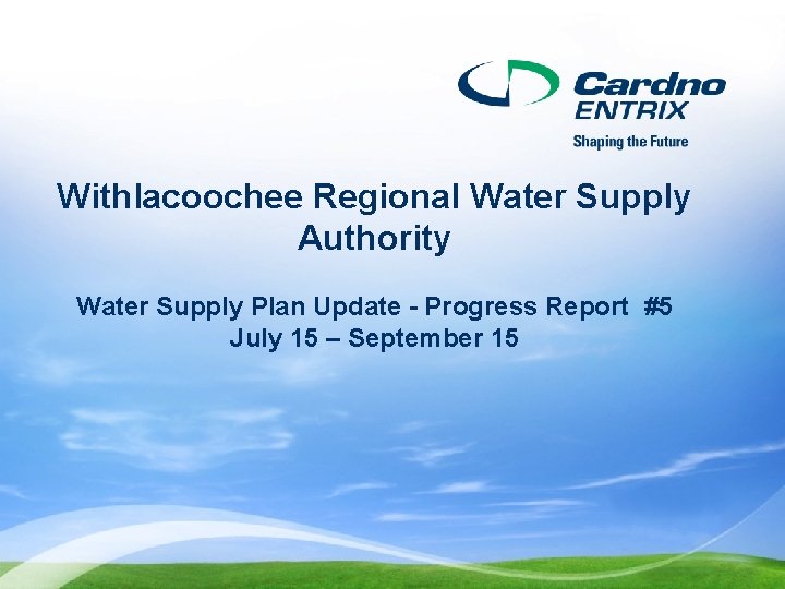 Withlacoochee Regional Water Supply Authority Water Supply Plan Update - Progress Report #5 July