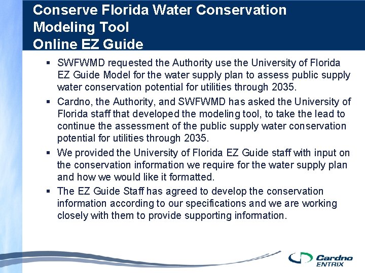 Conserve Florida Water Conservation Modeling Tool Online EZ Guide § SWFWMD requested the Authority