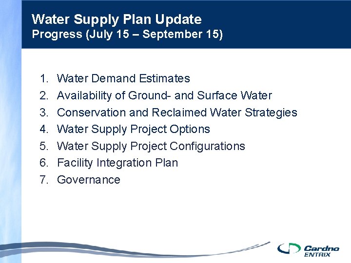Water Supply Plan Update Progress (July 15 – September 15) 1. 2. 3. 4.