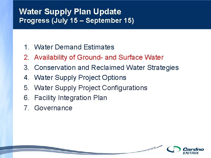 Water Supply Plan Update Progress (July 15 – September 15) 1. 2. 3. 4.