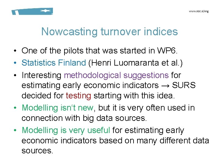 Nowcasting turnover indices • One of the pilots that was started in WP 6.