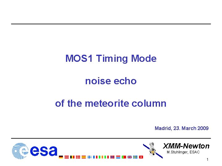 MOS 1 Timing Mode noise echo of the meteorite column Madrid, 23. March 2009