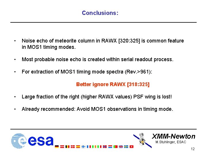 Conclusions: • Noise echo of meteorite column in RAWX [320: 325] is common feature