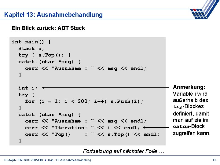 Kapitel 13: Ausnahmebehandlung Ein Blick zurück: ADT Stack int main() { Stack s; try