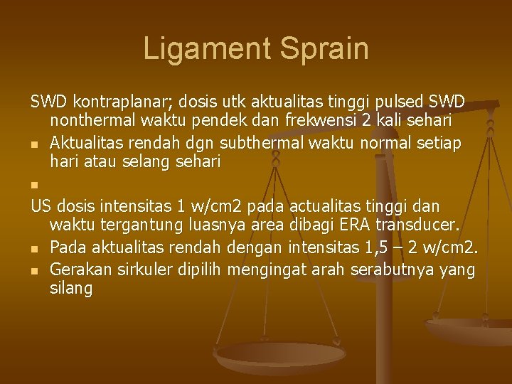 Ligament Sprain SWD kontraplanar; dosis utk aktualitas tinggi pulsed SWD nonthermal waktu pendek dan