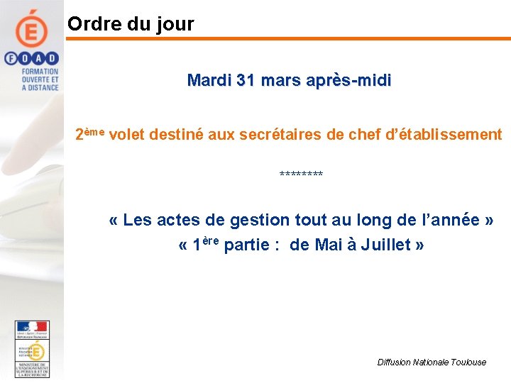 Ordre du jour Mardi 31 mars après-midi 2ème volet destiné aux secrétaires de chef