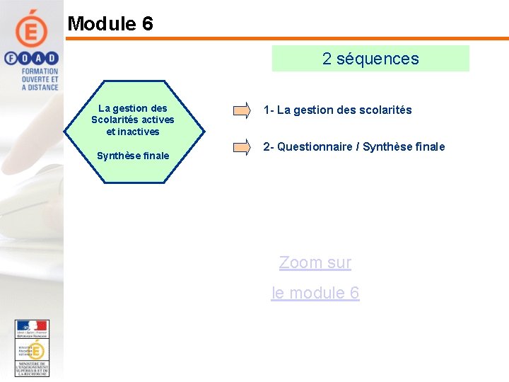 Module 6 2 séquences La gestion des Scolarités actives et inactives Synthèse finale 1