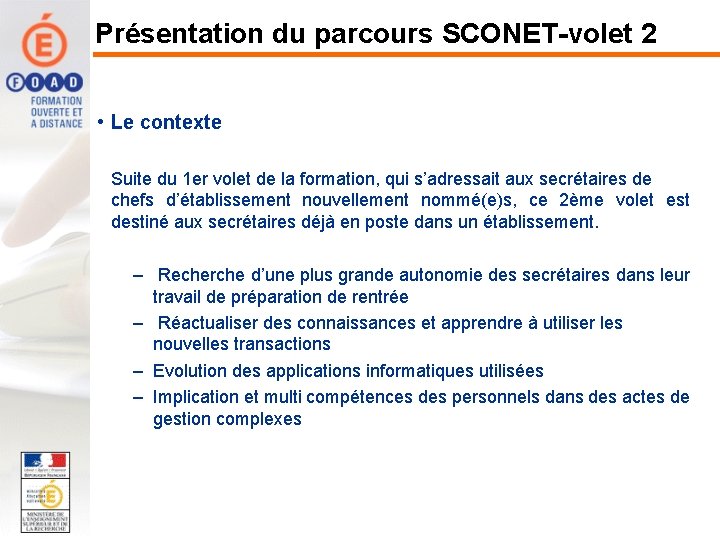 Présentation du parcours SCONET-volet 2 • Le contexte Suite du 1 er volet de