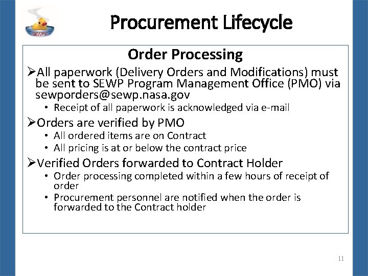 Procurement Lifecycle Order Processing ØAll paperwork (Delivery Orders and Modifications) must be sent to