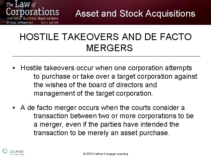 Asset and Stock Acquisitions HOSTILE TAKEOVERS AND DE FACTO MERGERS • Hostile takeovers occur