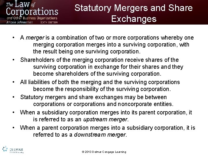 Statutory Mergers and Share Exchanges • A merger is a combination of two or