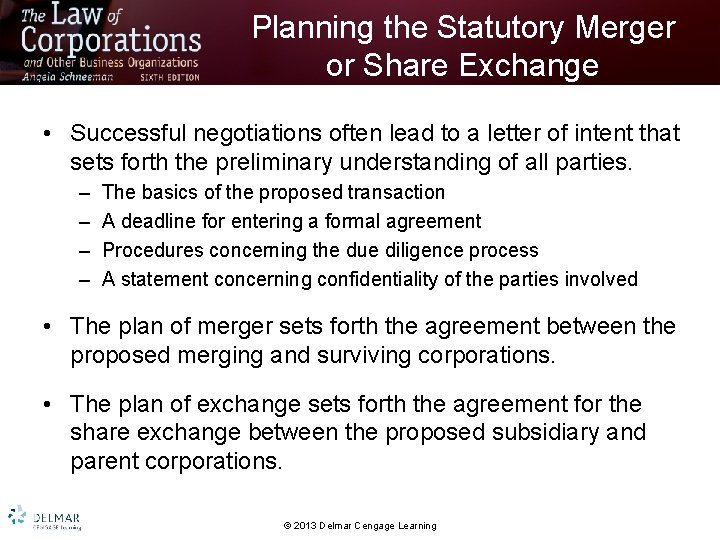 Planning the Statutory Merger or Share Exchange • Successful negotiations often lead to a
