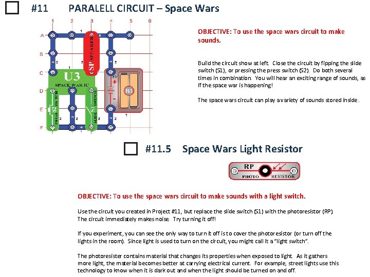 #11 PARALELL CIRCUIT – Space Wars OBJECTIVE: To use the space wars circuit to