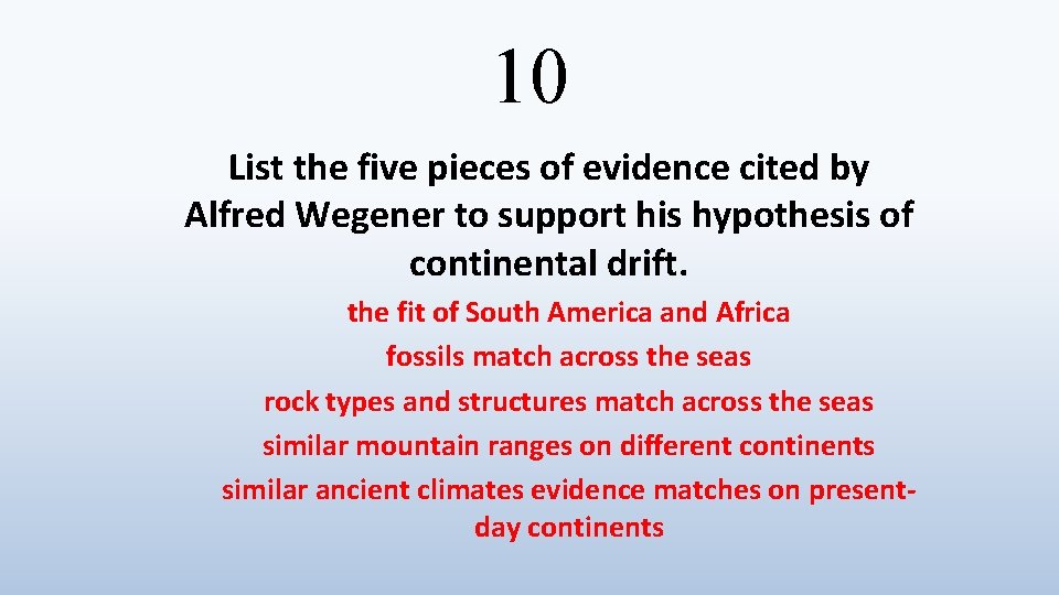 10 List the five pieces of evidence cited by Alfred Wegener to support his