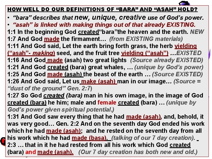 HOW WELL DO OUR DEFINITIONS OF “BARA” AND “ASAH” HOLD? • “bara” describes that