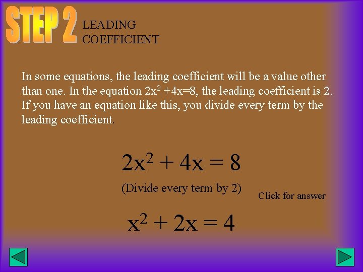LEADING COEFFICIENT In some equations, the leading coefficient will be a value other than