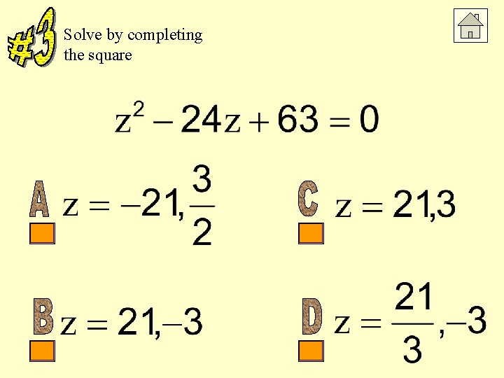 Solve by completing the square 