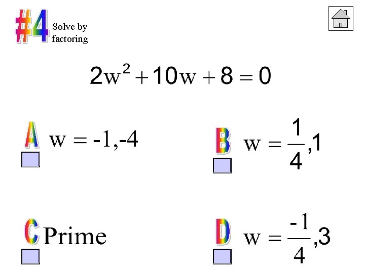 Solve by factoring 