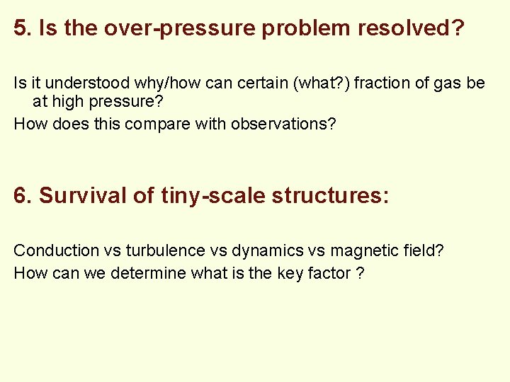 5. Is the over-pressure problem resolved? Is it understood why/how can certain (what? )