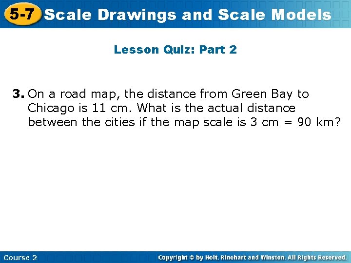 5 -7 Scale and. Here Scale Models Insert. Drawings Lesson Title Lesson Quiz: Part