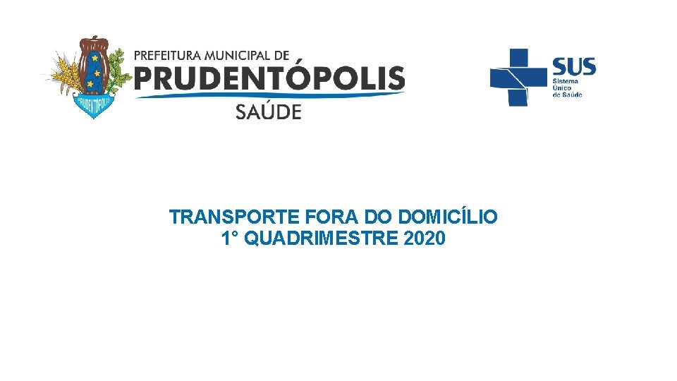 TRANSPORTE FORA DO DOMICÍLIO 1° QUADRIMESTRE 2020 