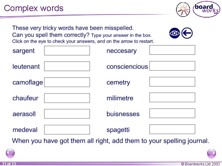 Complex words 11 of 13 © Boardworks Ltd 2003 Complex words 11 of 13 © Boardworks Ltd 2003