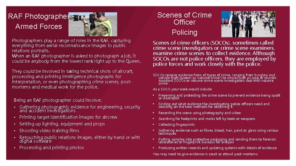 Scenes of Crime Officer Policing RAF Photographer Armed Forces Photographers play a range of