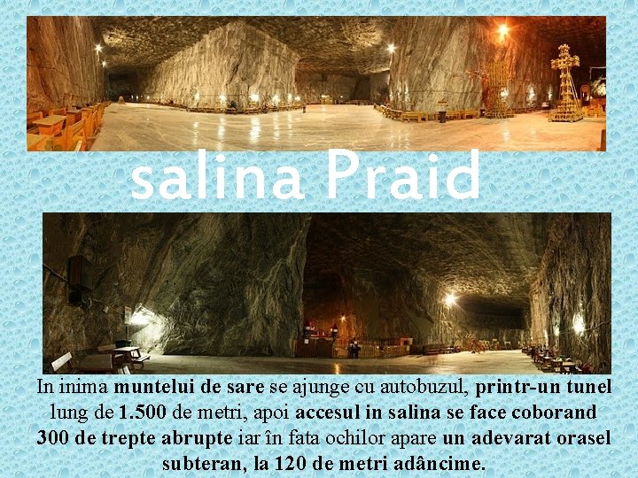 salina Praid In inima muntelui de sare se ajunge cu autobuzul, printr-un tunel lung