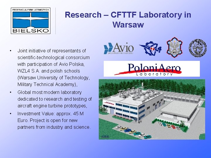 Research – CFTTF Laboratory in Warsaw • Joint initiative of representants of scientific-technological consorcium