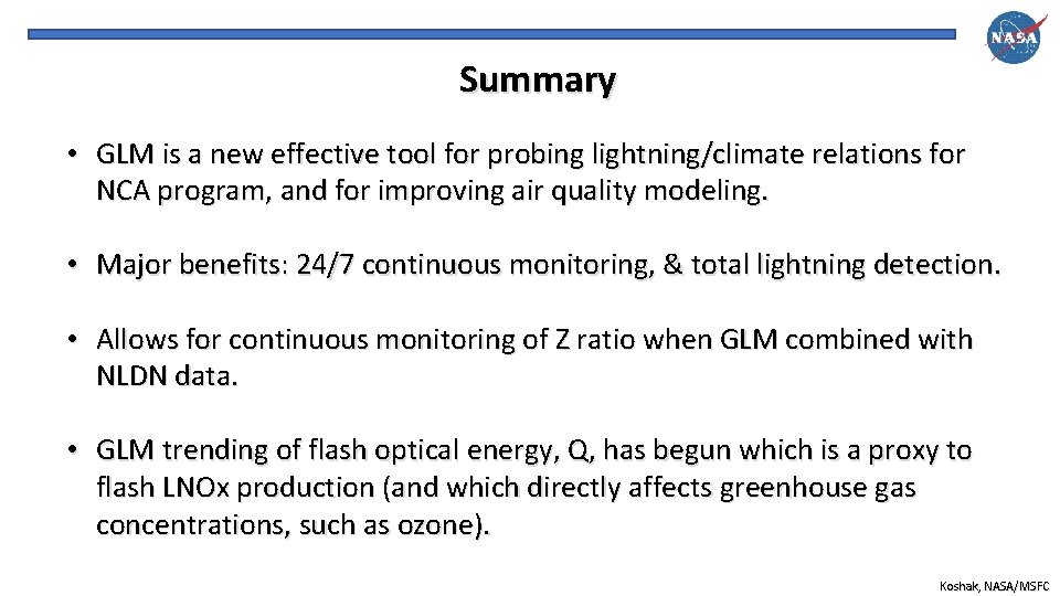 Summary • GLM is a new effective tool for probing lightning/climate relations for NCA