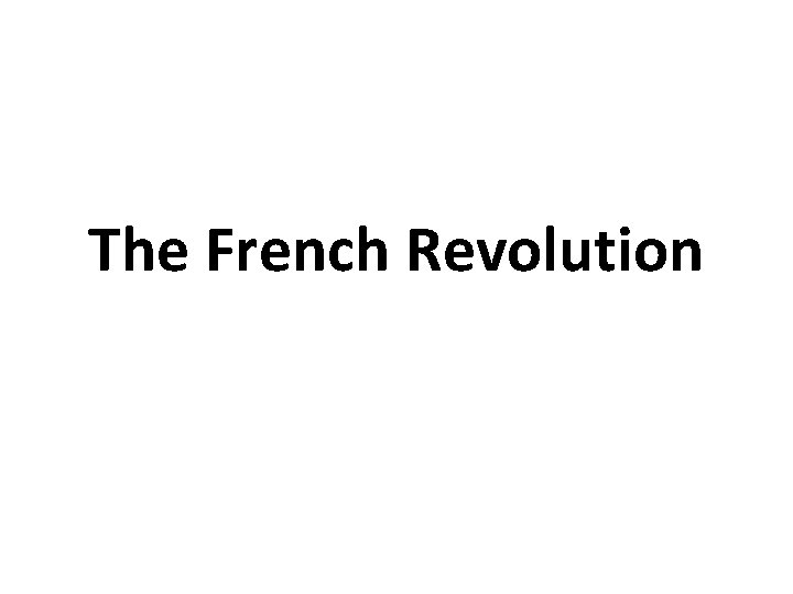 The French Revolution 