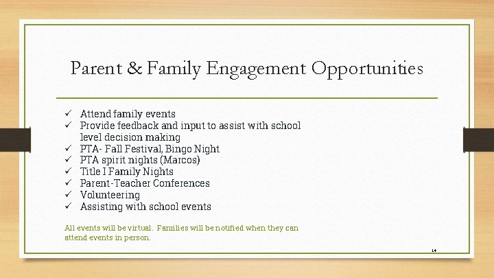 Parent & Family Engagement Opportunities ü Attend family events ü Provide feedback and input