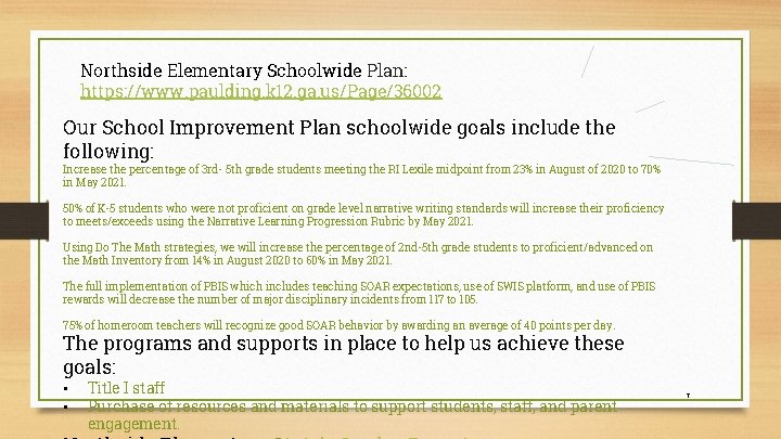 Northside Elementary Schoolwide Plan: https: //www. paulding. k 12. ga. us/Page/36002 Our School Improvement