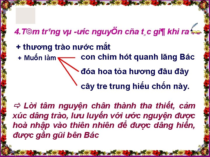 4. T©m tr¹ng vµ ưíc nguyÖn cña t¸c gi¶ khi ra về + thương