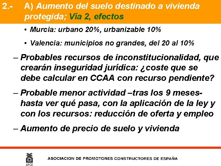 2. - A) Aumento del suelo destinado a vivienda protegida; Vía 2, efectos •