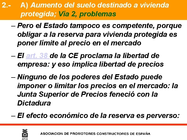 2. - A) Aumento del suelo destinado a vivienda protegida; Vía 2, problemas –