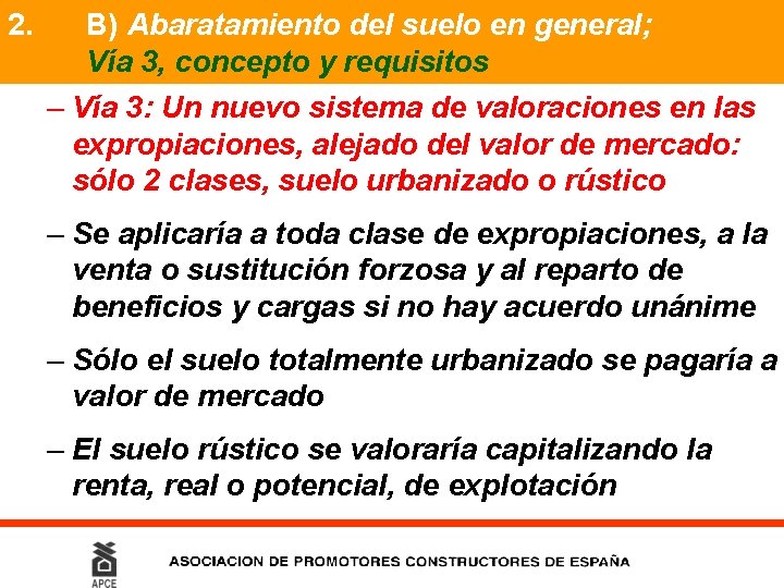 2. B) Abaratamiento del suelo en general; Vía 3, concepto y requisitos – Vía