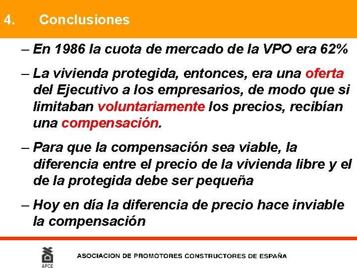 4. Conclusiones – En 1986 la cuota de mercado de la VPO era 62%